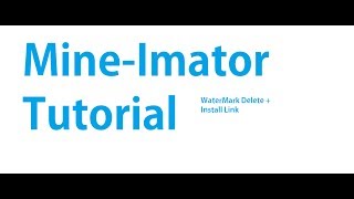 Mine-Imator Tutorial Delete Watermark   Install