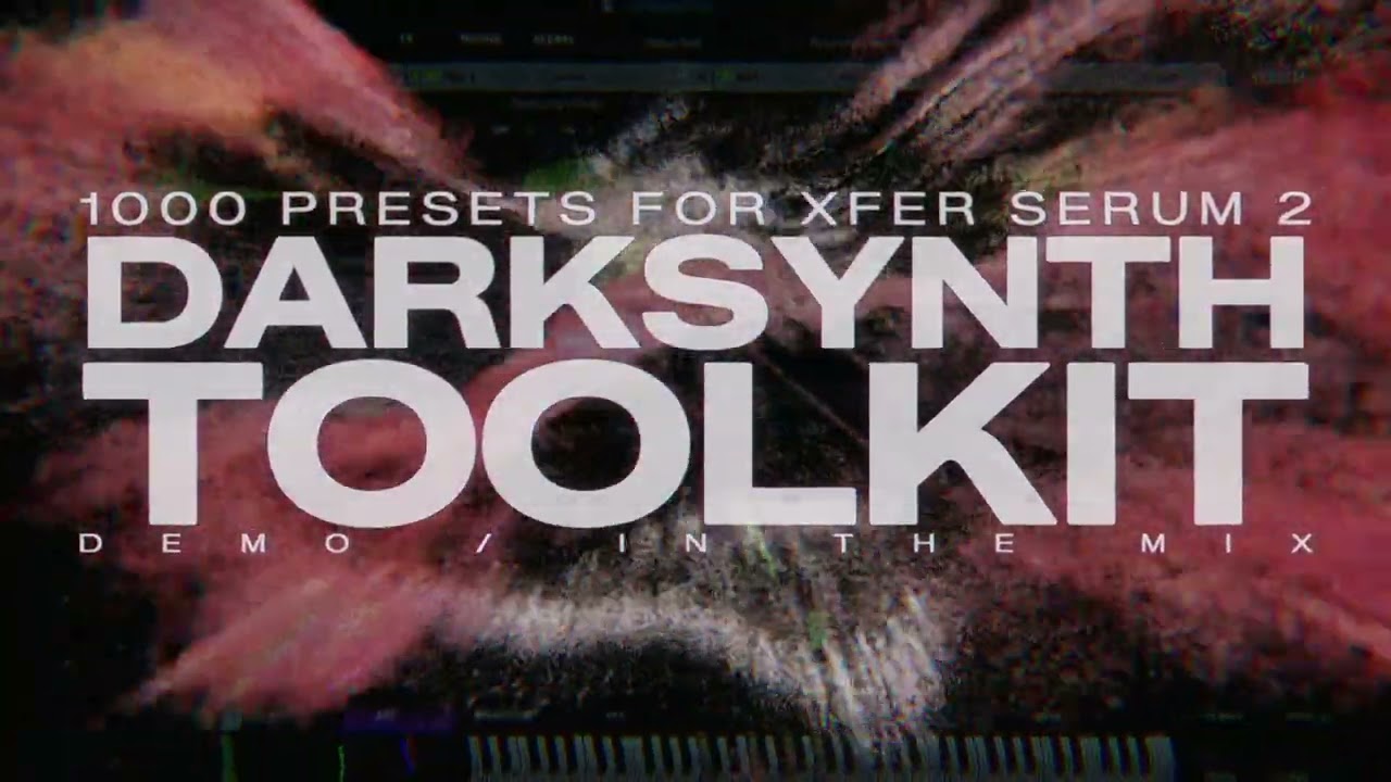 Darksynth Toolkit: 1000 Serum 2 Presets — demo video