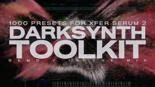 Darksynth Toolkit: 1000 Serum 2 Presets