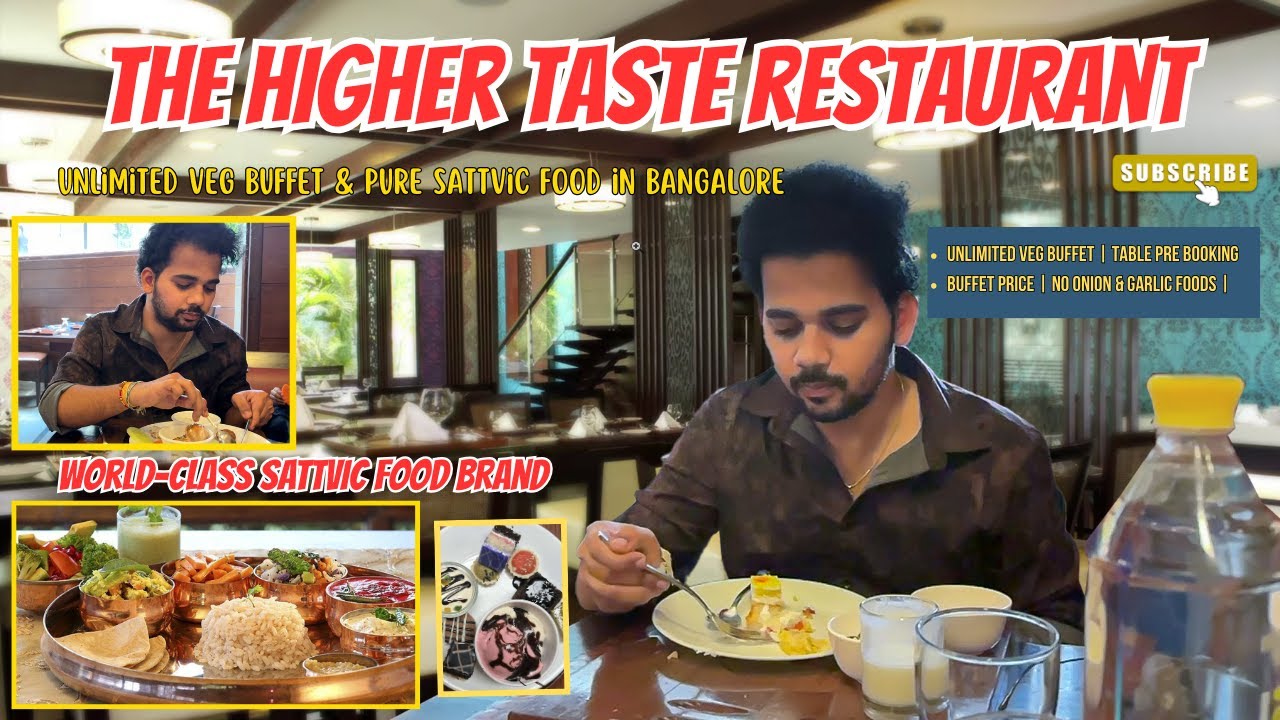 UNLIMITED BUFFET RESTAURANT IN BANGALORE | THE HIGHER TASTE | VEG BUFFET | SATTVIC FOODS | 🥗🍴😋😋🍽️ |