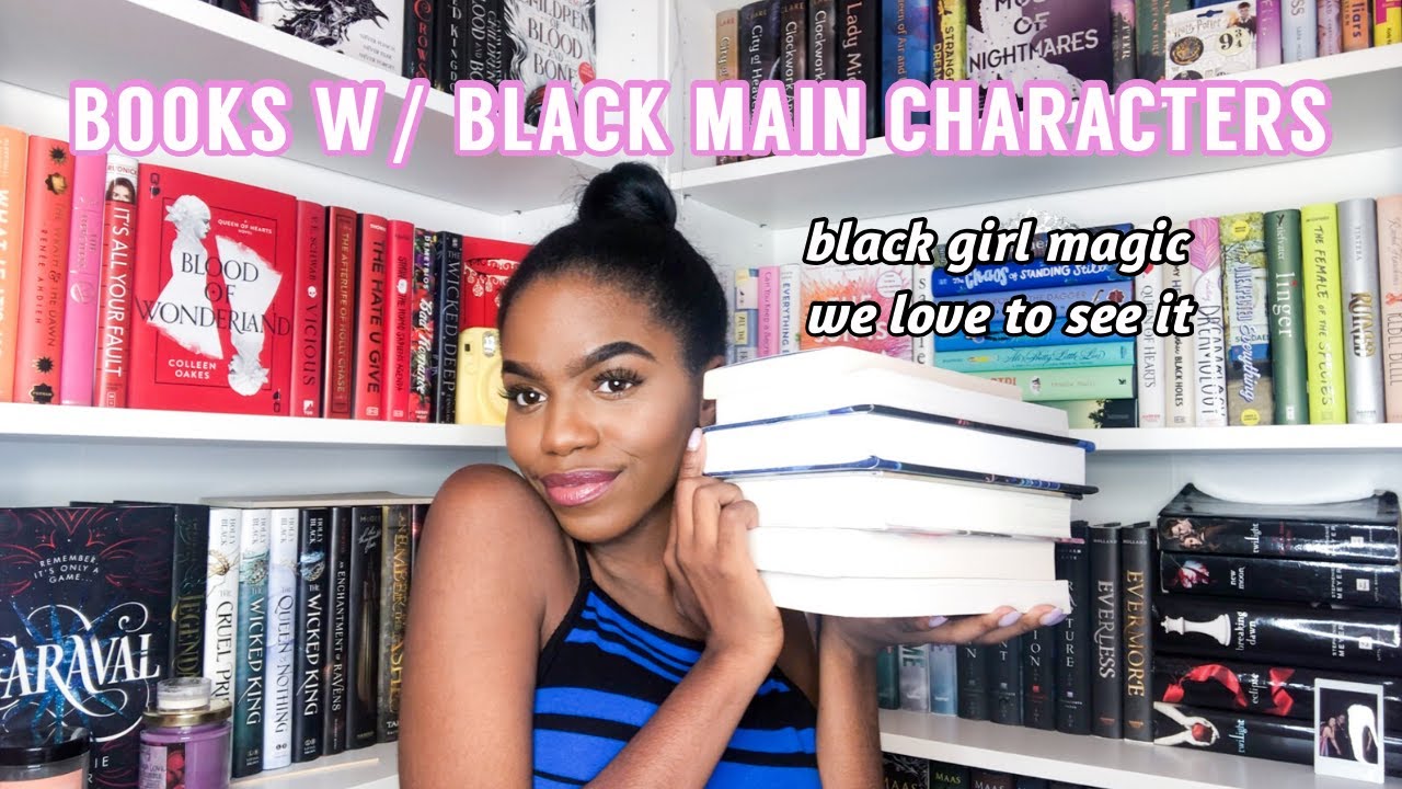 BOOKS WITH BLACK MAIN CHARACTERS I NEED TO READ ASAP YouTube