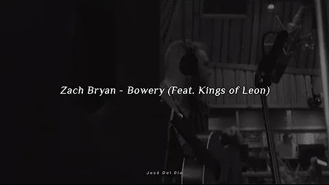 Zach Bryan - Bowery (Feat. Kings of Leon) Sub español // Video Oficial 