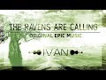 EPIC FEMALE VOCALS!! - The Ravens Are Calling (Original Celtic Film Score) - Ivan