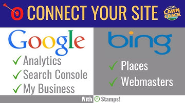 How to Setup - Google: Analytics, Search Console, & My Business | Bing: Places & Webmasters