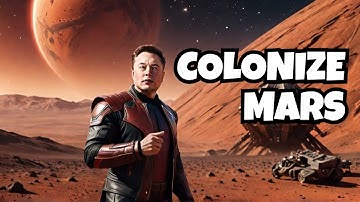 Mars Colonization: Can Elon Musk and SpaceX Secure Humanity’s Future?