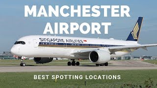 Manchester Airport&#39;s Best Spotting Locations