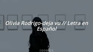 Olivia Rodrigo-deja vu//Letra en español