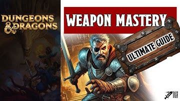 The ULTIMATE guide to weapon mastery DnD 2024