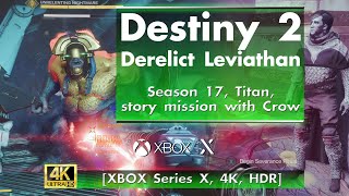 Destiny 2 - Derelict Leviathan, Season 17, Titan, story mission with Crow [XBOX Series X, 4K, HDR]