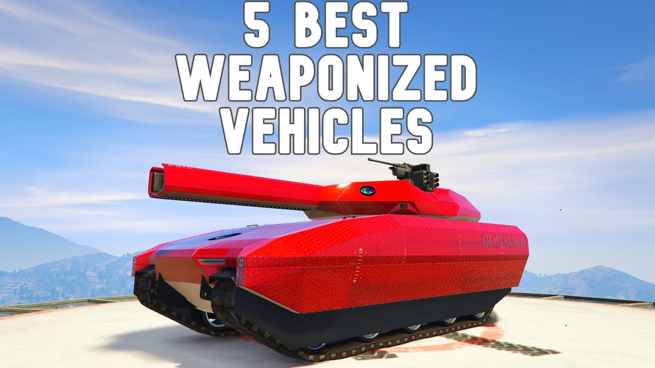 Top 5 Best Weaponized Vehicles in GTA 5 Online! (2022) YouTube