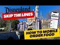 Skip the lines at disneyland   how to mobile order food at disneyland  disneyland tips and hacks