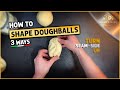 How to Shape Pizza Dough Balls - 3 Ways
