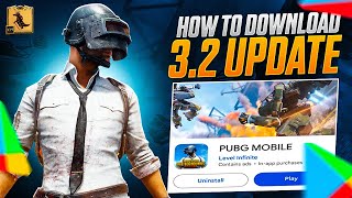 Pubg Mobile 3.2 Update - How To Download on IOS/Android