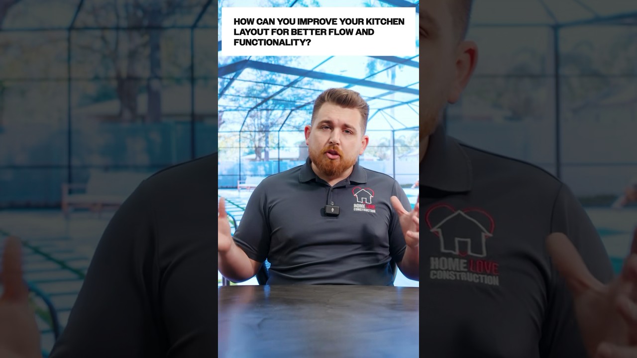 How Can You Improve Your Kitchen Layout For Better Flow And Functionality? Tampa GC Answers!
