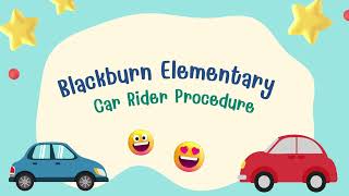 Blackburn Elementary - Car Rider Procedures