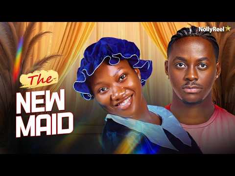 THE NEW MAID (CHINENYE NNEBE PETER KOMBA) – Nigerian Movies 2026 latest full movies