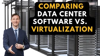 Data Center Software vs Virtualization Showdown!