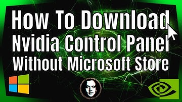 How To Download Nvidia Control Panel Without Microsoft Store On Windows 10