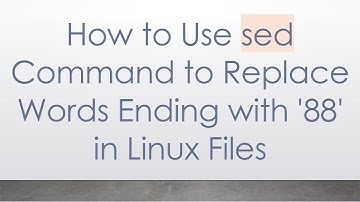 How to Use sed Command to Replace Words Ending with 
