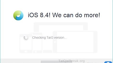 Jailbreak iOS 8.4 Untethered - Taig 2.4.1 for iPhone, iPod& iPad