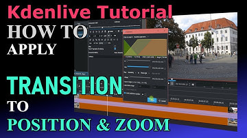 How to apply Transition to Position & Zoom - Kdenlive Tutorial