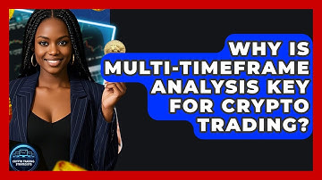 Why Is Multi-timeframe Analysis Key For Crypto Trading? - Crypto Trading Strategists