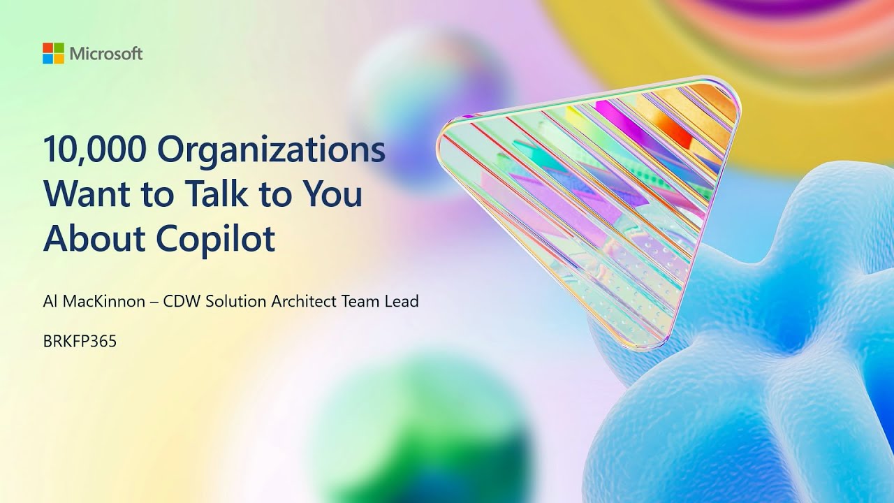 10000 organizations want to talk to you about Copilot | BRKFP365