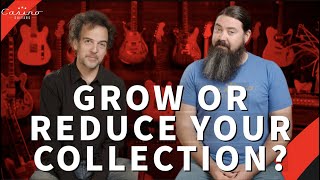 Grow or Reduce Your Collection