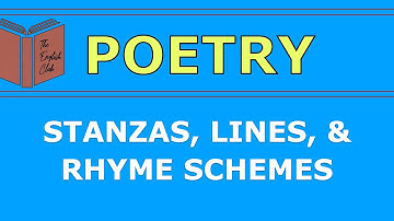 Stanzas, Lines, and Rhyme Schemes