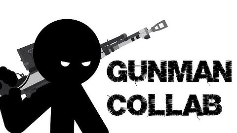 Gunman Collab Entry