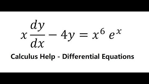 Calculus Help: Linear Differential Equations - Integrating Factor - x dy/dx-4y=x^6  e^x