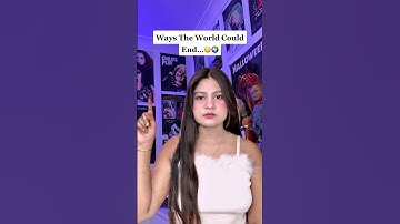 Ways The World Could Be End…😳🌎 ( scary videos ) #shorts