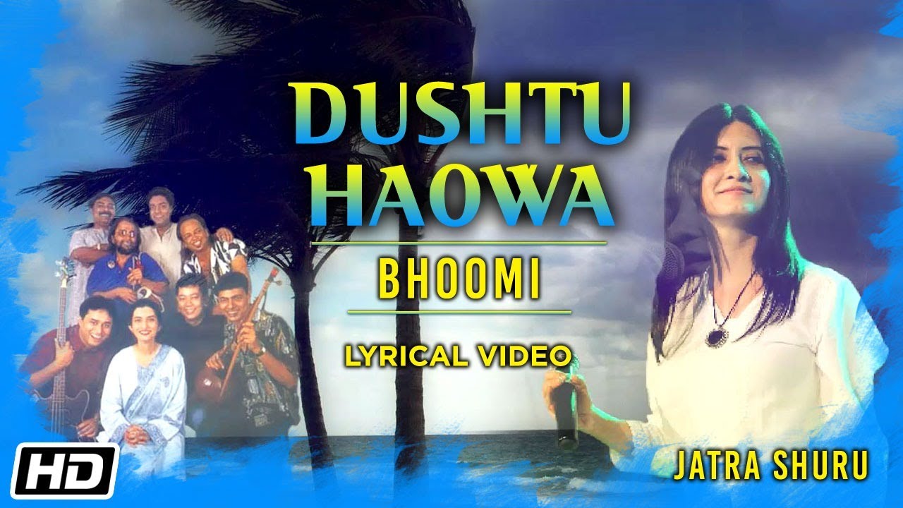 Dushtu Haowa  Bhoomi  Jatra Shuru  Lyrical  Chandrani Banerjee  Bangla Band Song