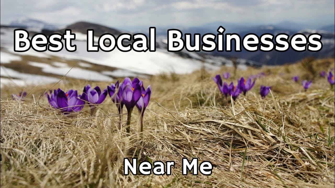 best-local-businesses-near-me-march-2022-youtube