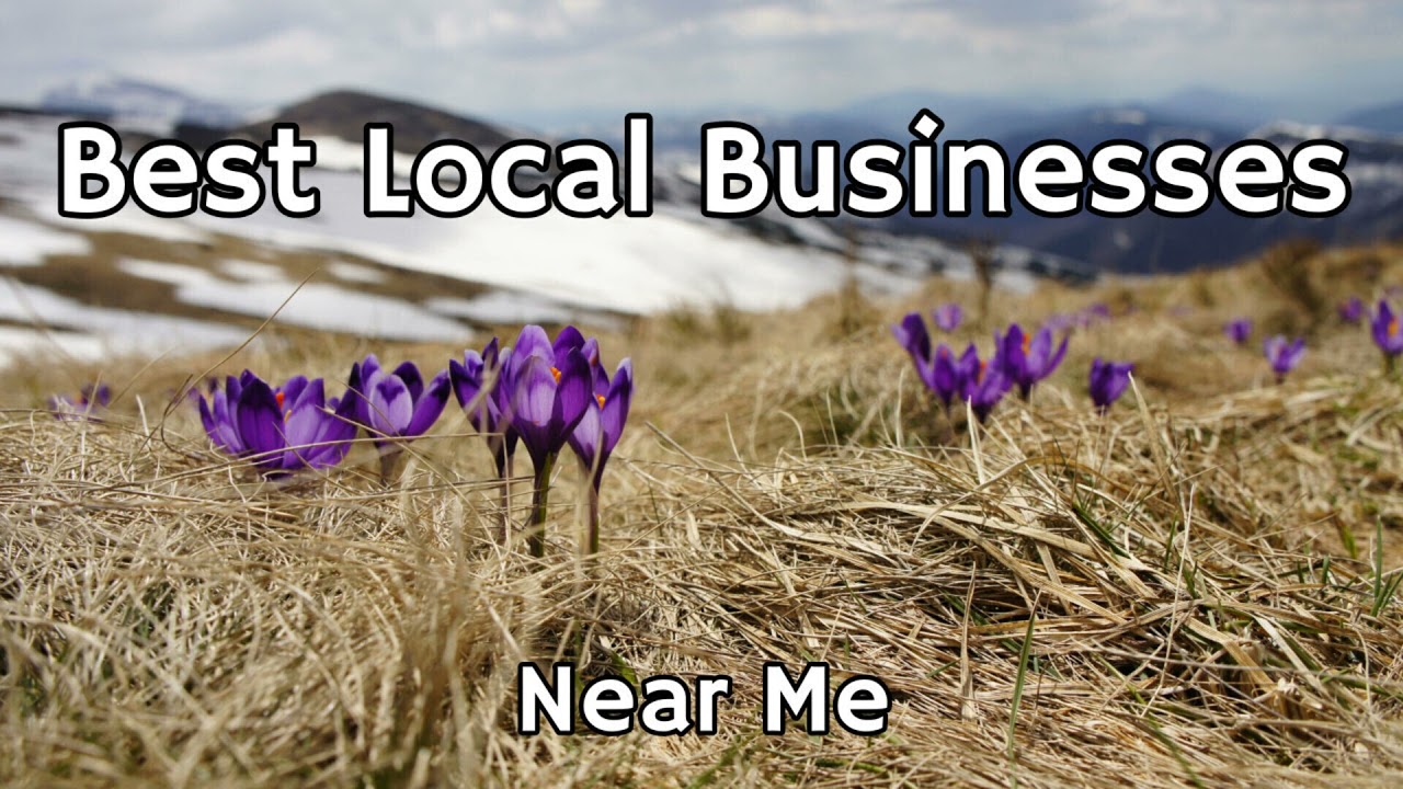 Best Local Businesses Near Me March 2022 YouTube Best Local Businesses Near Me March 2022 YouTube