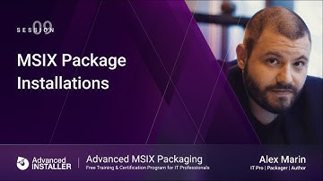 MSIX Packaging Fundamentals | Session 9: MSIX Package Installations