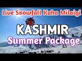 Kashmir cheapest luxury tour package  starting 7990 pp  for tour booking call now 9818397197