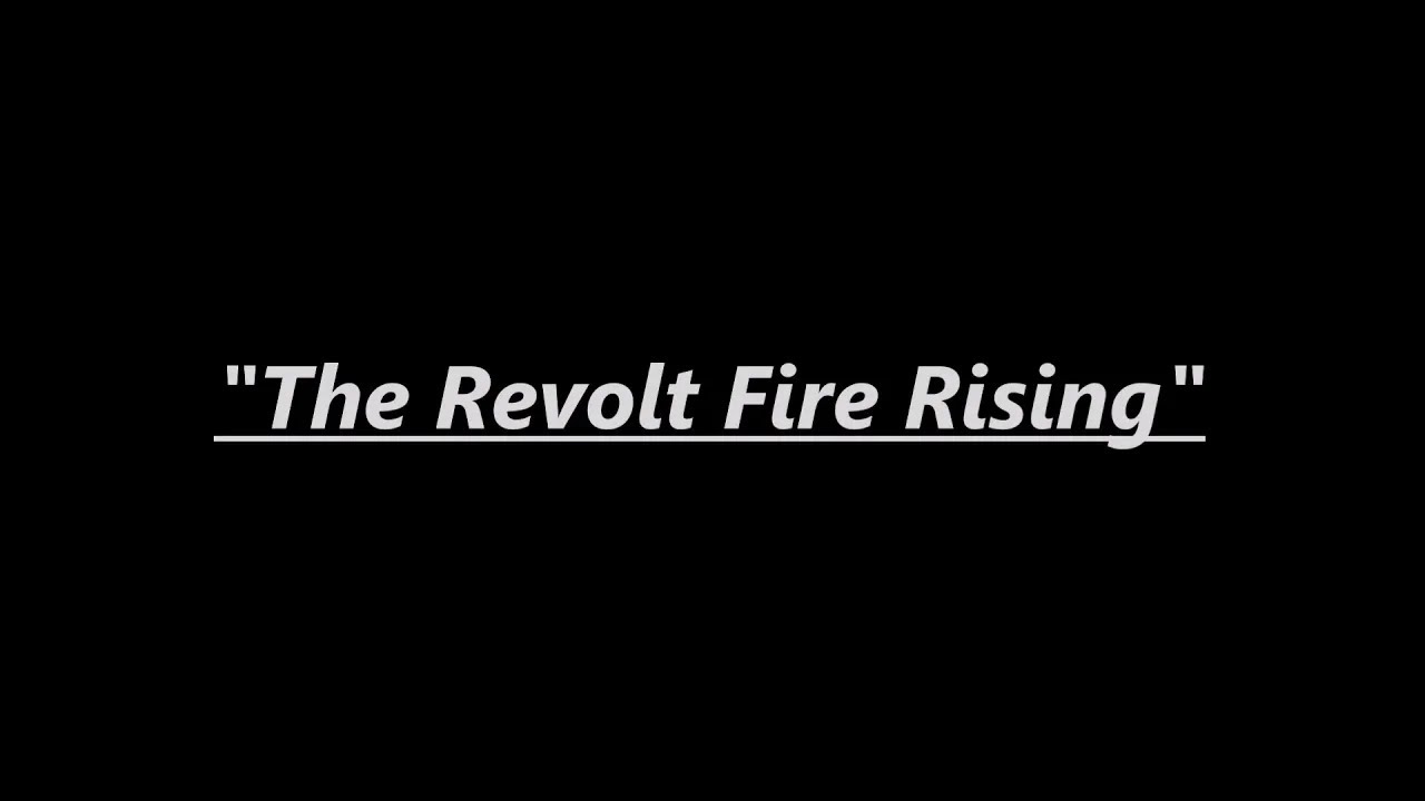 The Revolt Fire Rising (Release Trailer) - YouTube