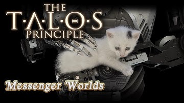 The Talos Principle Walkthrough - Messenger Worlds