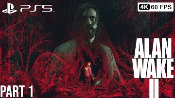ALAN WAKE 2 Gameplay Walkthrough Part 1 [4K 60FPS PS5] - No Commentary