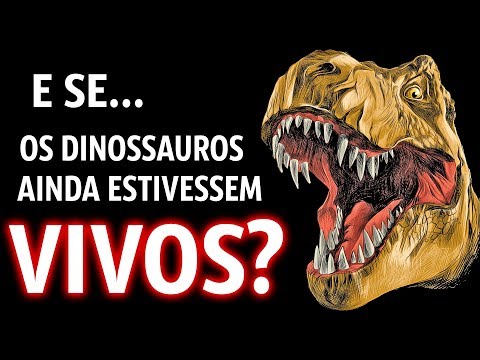 Vídeo: O Que Aconteceria Aos Dinossauros Se Eles Não Fossem Extintos? - Visão Alternativa