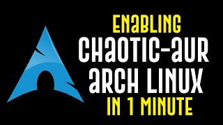How to enable Chaotic-AUR on Arch Linux Chaotic-AUR Packages on Arch Linux