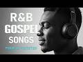 BEST Relaxing Psalms R&amp;B 🎧 Christian Gospel Music for Prayer &amp; Sleep