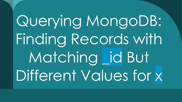 Querying MongoDB: Finding Records with Matching _id But Different Values for x