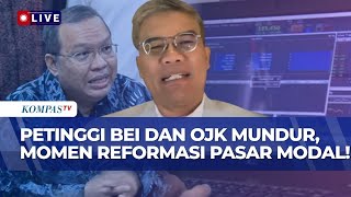 Petinggi BEI dan OJK Mundur, Momen Reformasi Pasar Modal! Pengamat Ingatkan Sanksi "Goreng" Saham