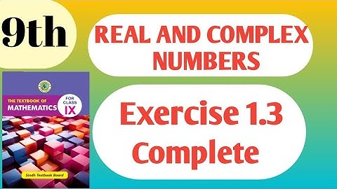 Class 9th unit 01 Real and complex numbers exercise 1.3 complete | Sindh board |