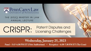 2023 ML Annual Lecture  CRISPR: Patent Disputes and Licensing Challenges