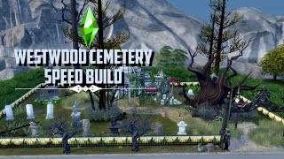 WestWood Cemetery || The Sims4: Haunted Speed Build