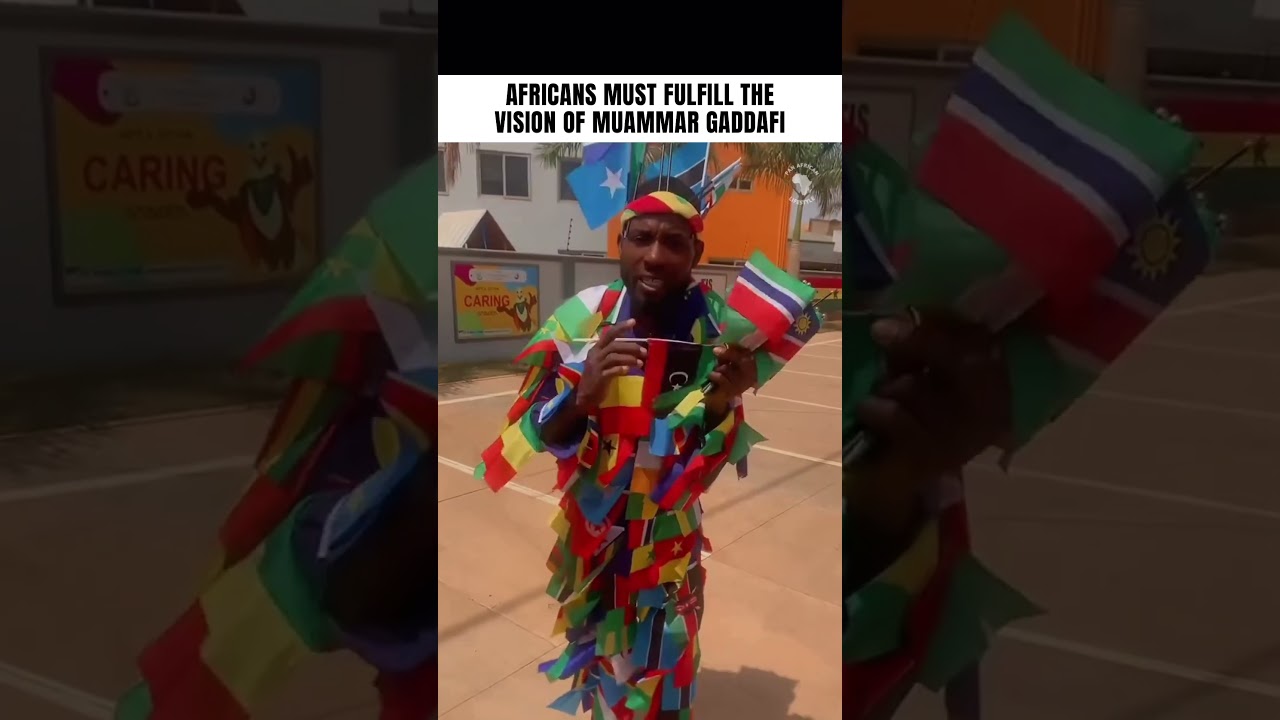 MUAMMAR GADDAFI’S VISION FOR AFRICA IS COMING TRUE