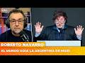 EL MUNDO ODIA LA ARGENTINA DE MILEI | El editorial de Roberto Navarro